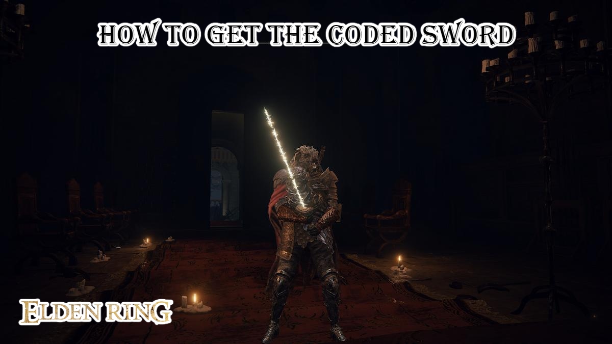 You are currently viewing How To Get The Coded Sword In Elden Ring