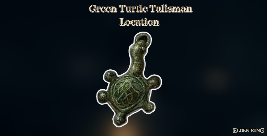 Read more about the article Green Turtle Talisman Location In Elden Ring