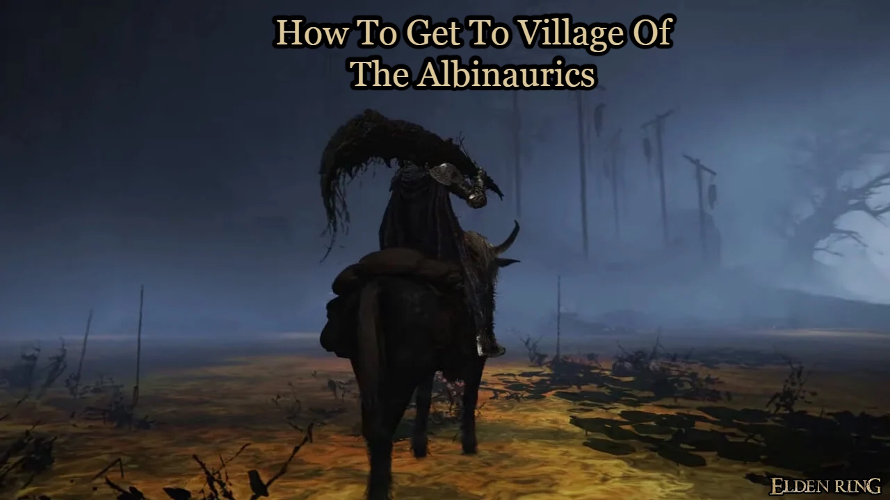 Read more about the article How To Get To Village Of The Albinaurics In Elden Ring