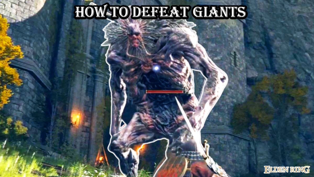 You are currently viewing How To Defeat Giants In Elden Ring