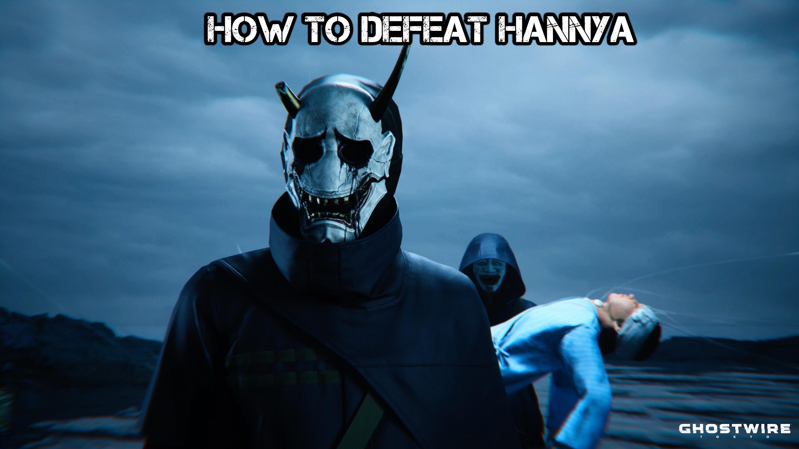 You are currently viewing How To Defeat Hannya In Ghostwire Tokyo