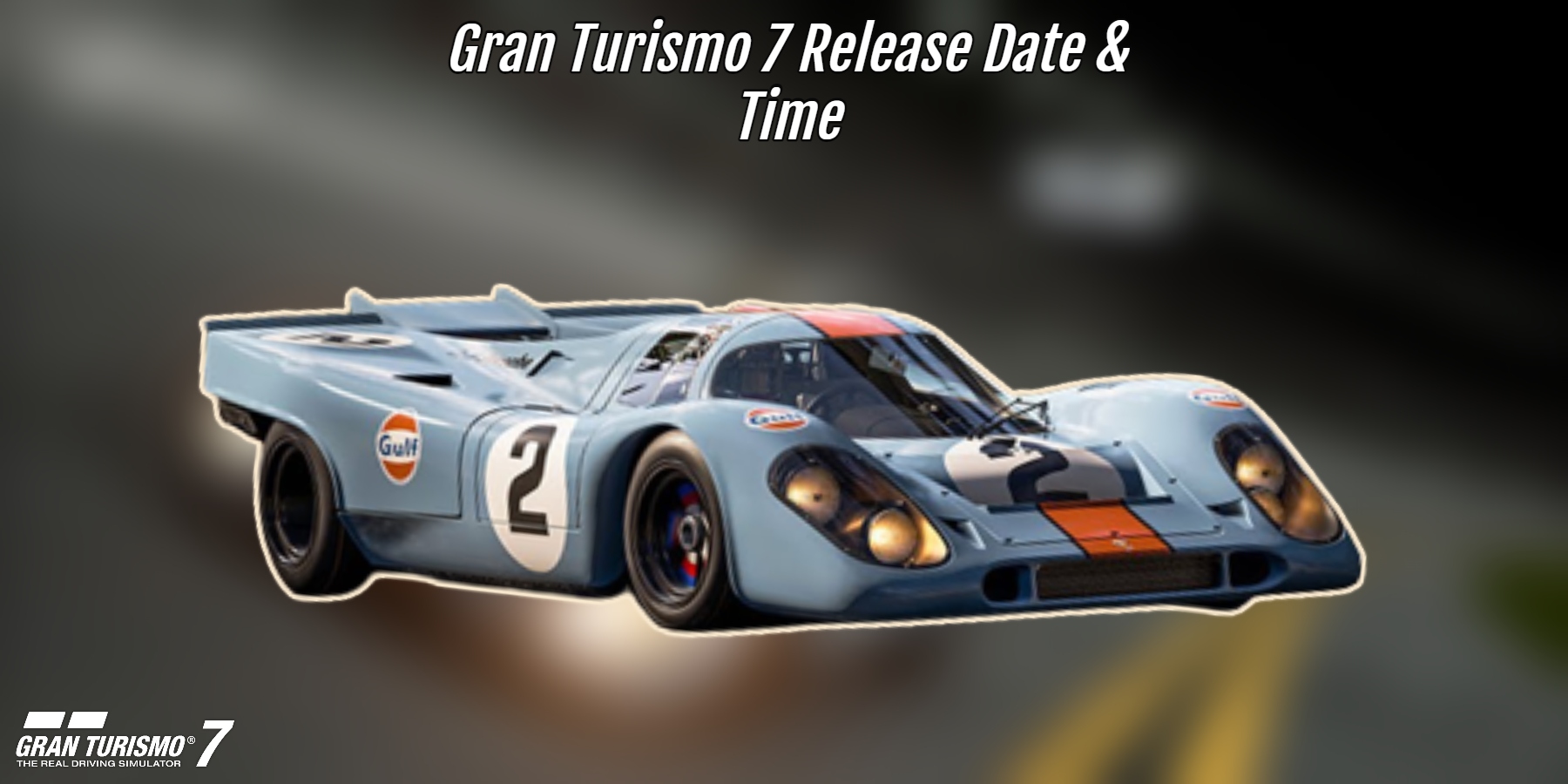 You are currently viewing Gran Turismo 7 Release Date & Time