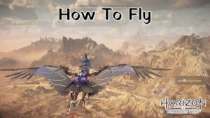 Read more about the article How To Fly In Horizon Forbidden West
