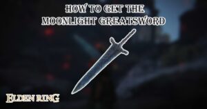 Read more about the article How To Get The Moonlight Greatsword In Elden Ring