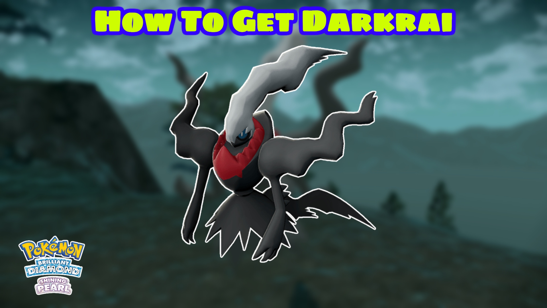 You are currently viewing How To Get Darkrai In Pokemon Brilliant Diamond And Shining Pearl