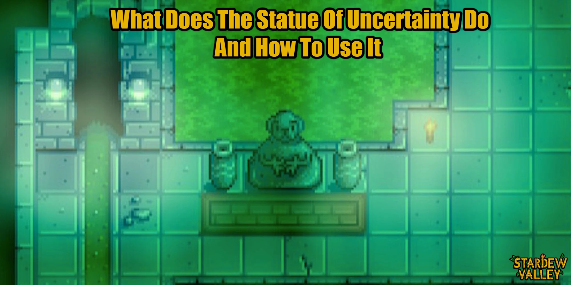 Read more about the article What Does The Statue Of Uncertainty Do And How To Use It In Stardew Valley