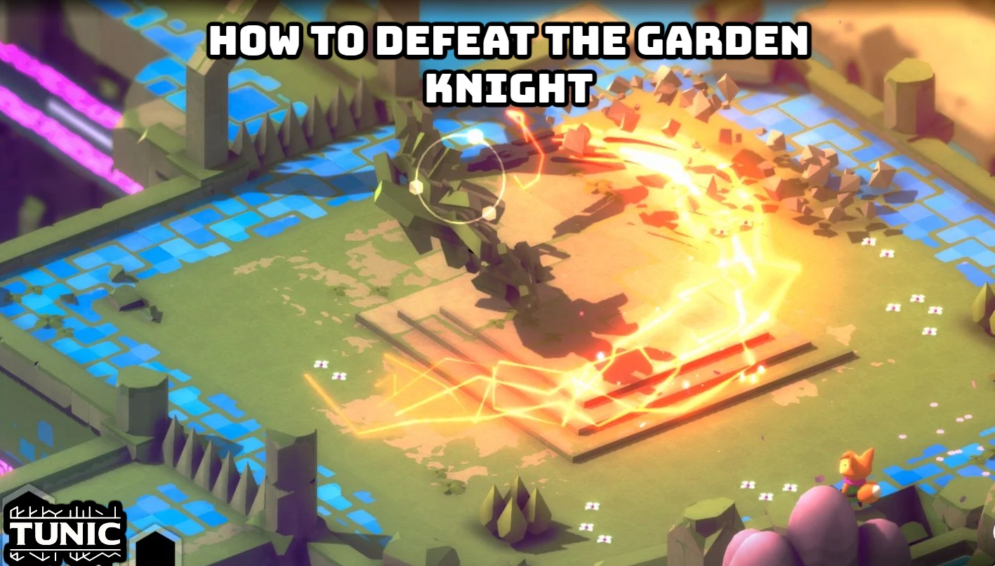 You are currently viewing How To Defeat The Garden Knight In Tunic