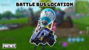 Read more about the article Battle Bus Location In Fortnite