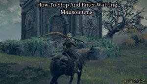 Read more about the article How To Stop And Enter Walking Mausoleums In Elden Ring
