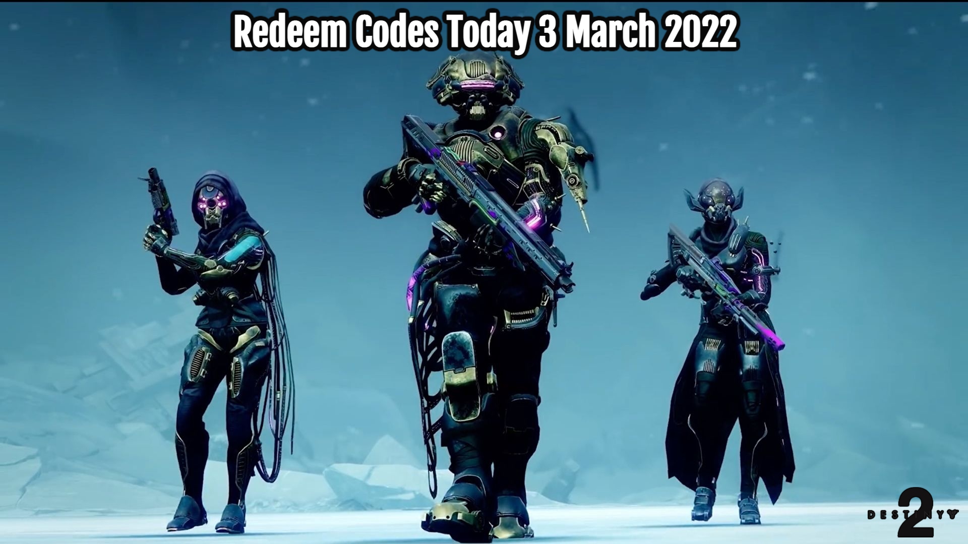 You are currently viewing Destiny 2 Redeem Codes Today 3 March 2022