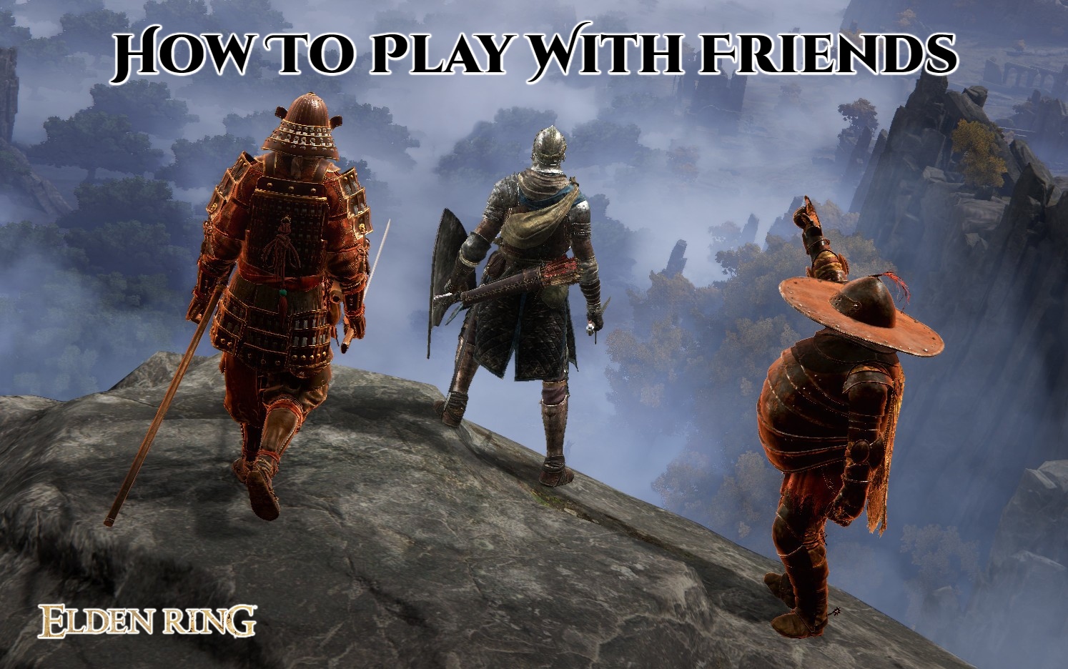 You are currently viewing How To Play With Friends In Elden Ring