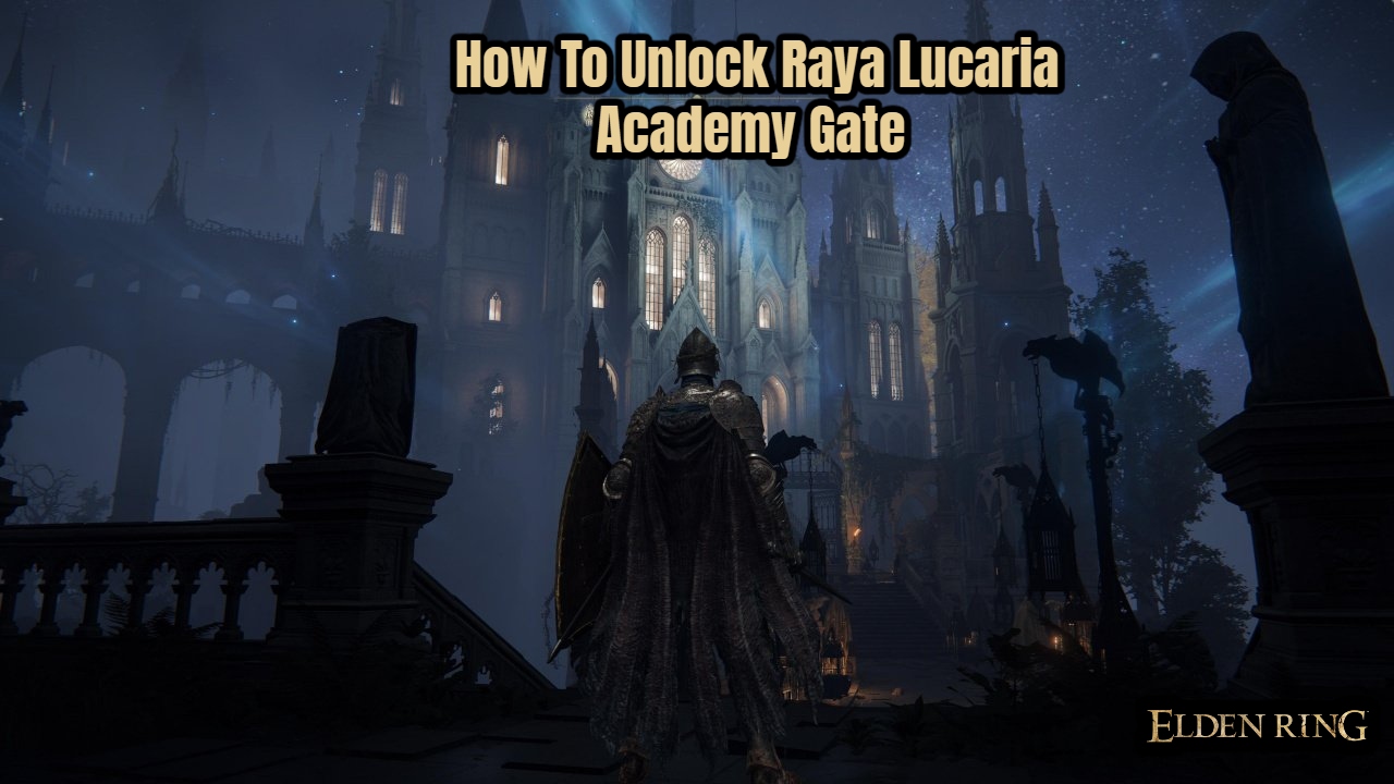 You are currently viewing How To Unlock Raya Lucaria Academy Gate In Elden Ring