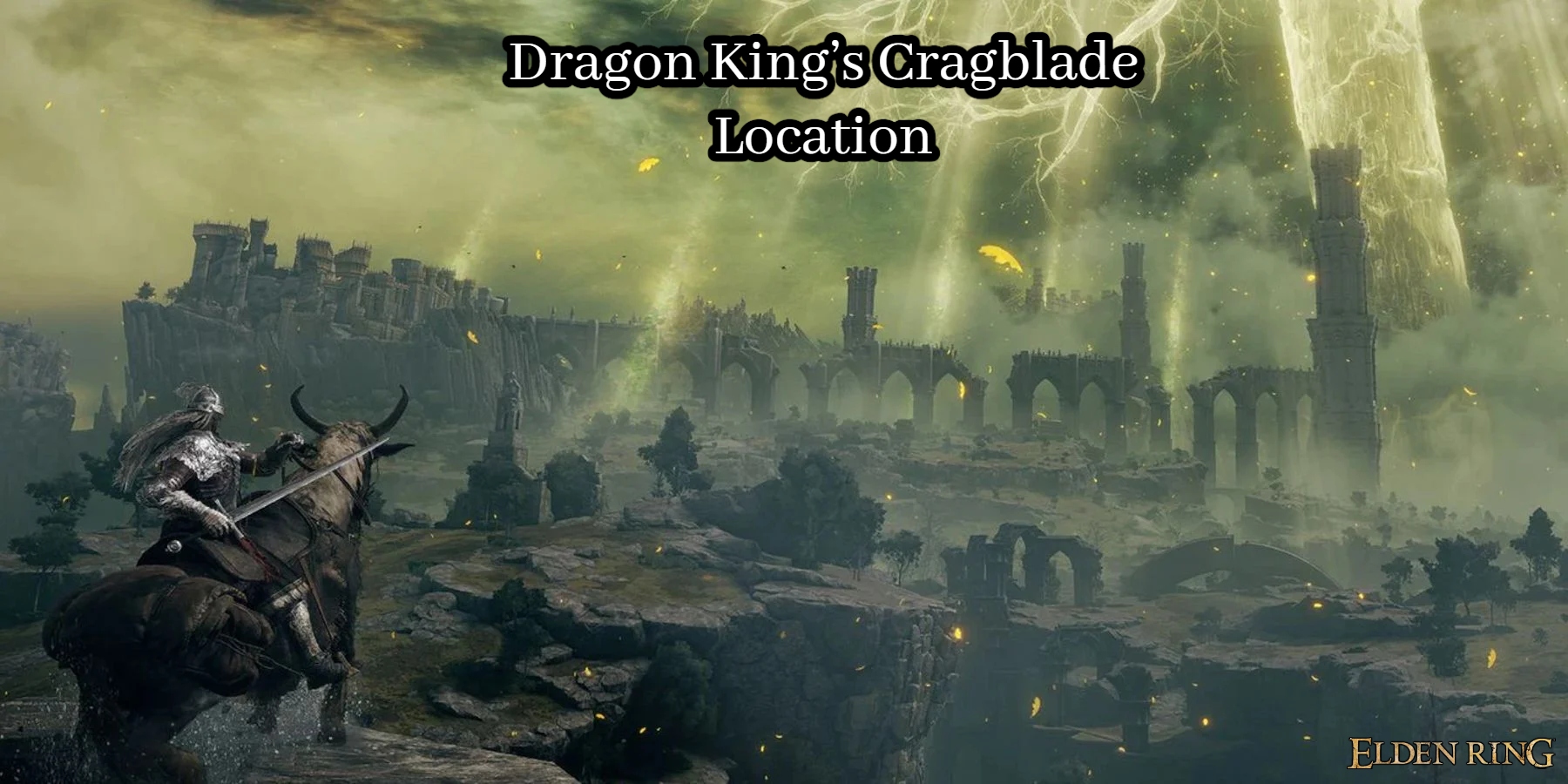 You are currently viewing Dragon King’s Cragblade Location Elden Ring