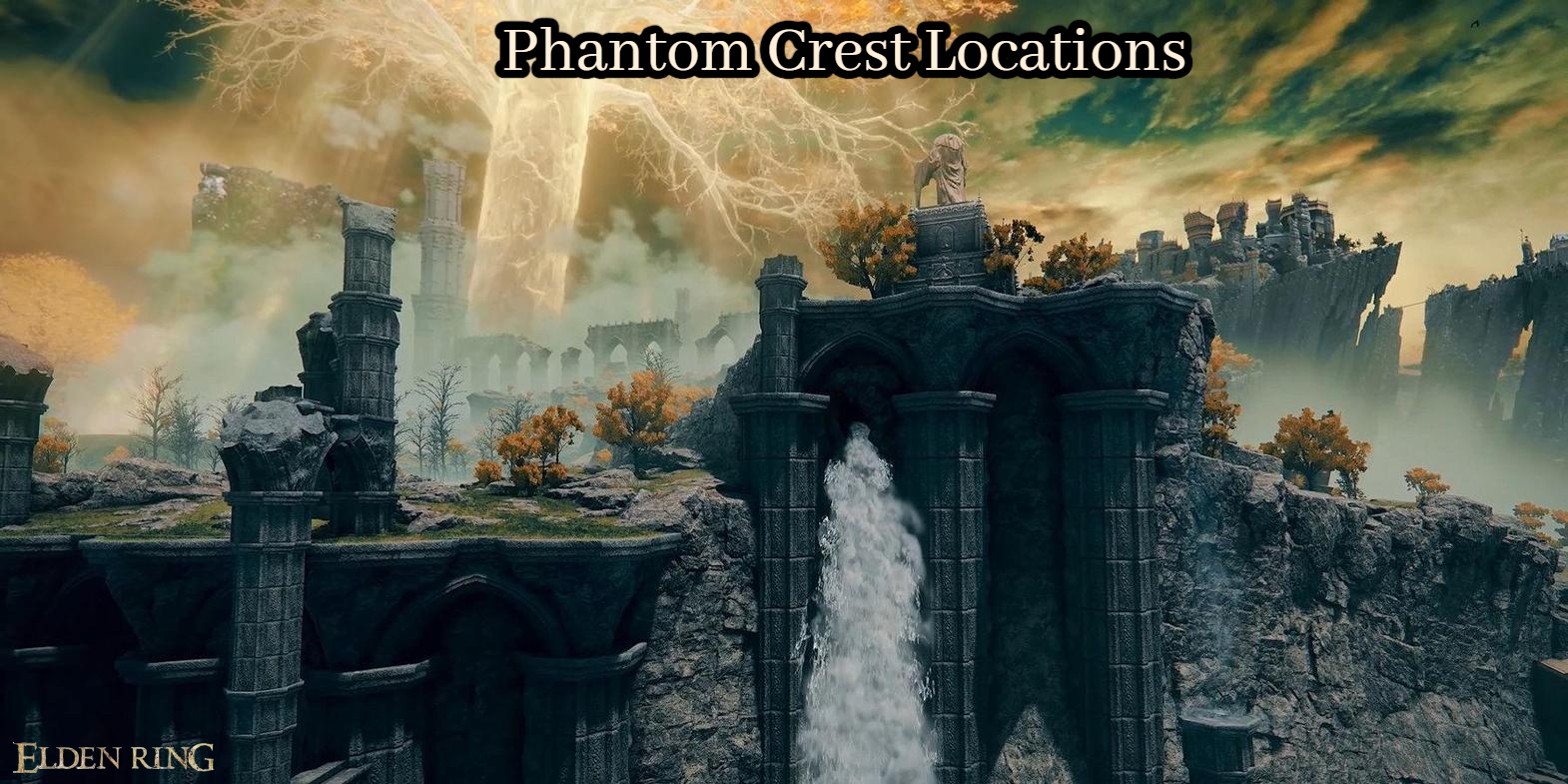 You are currently viewing Phantom Crest Locations In Elden Ring