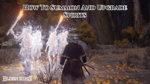 Read more about the article How To Summon And Upgrade Spirits In Elden Ring