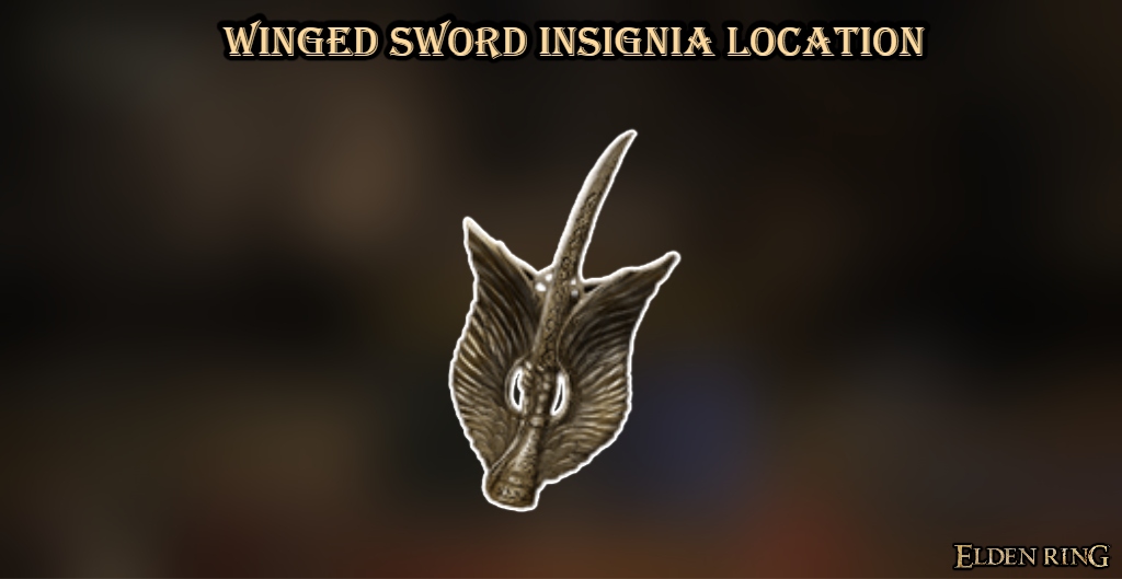 You are currently viewing Winged Sword Insignia Location In Elden Ring