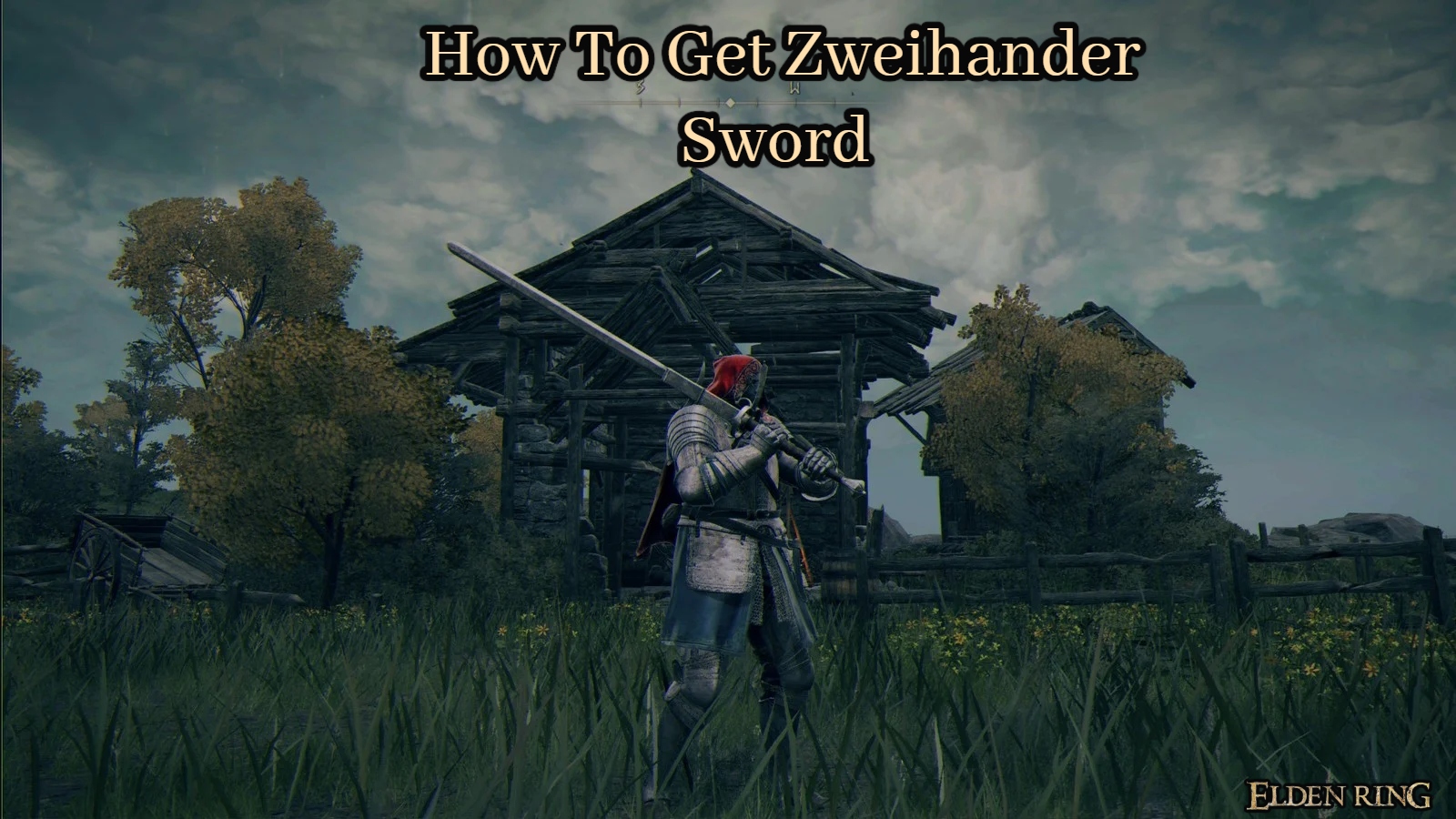 You are currently viewing How To Get Zweihander Sword In Elden Ring