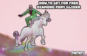 Read more about the article How To Get For Free Diamond Pony Glider In Fortnite