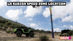 Read more about the article La Subida Speed Zone Location In Forza Horizon 5