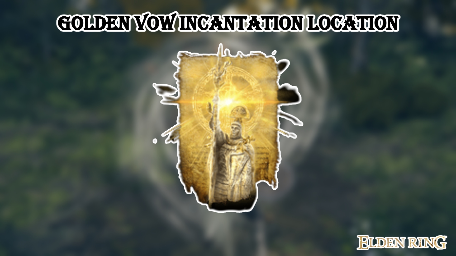 You are currently viewing Golden Vow Incantation Location In Elden Ring