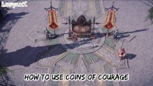 Read more about the article How To Use Coins Of Courage In Lost Ark