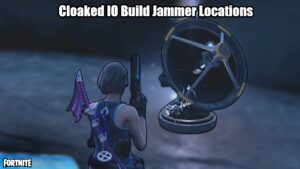 Read more about the article Cloaked IO Build Jammer Locations In Fortnite