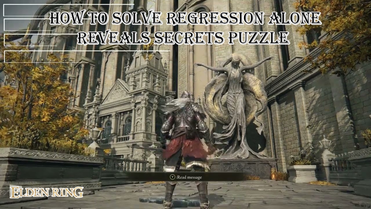 You are currently viewing How To Solve Regression Alone Reveals Secrets Puzzle In Elden Ring