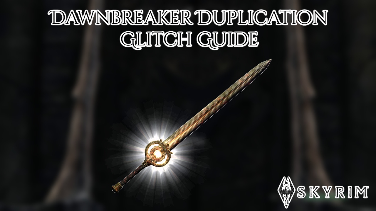 You are currently viewing Dawnbreaker Duplication Glitch Guide In Skyrim