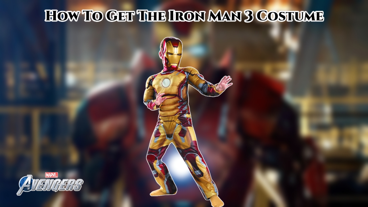 You are currently viewing How To Get The Iron Man 3 Costume In Marvel’s Avenger