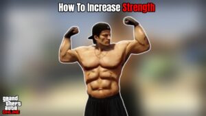 Read more about the article How To Increase Strength In GTA 5 Online