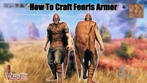 Read more about the article How To Craft Fenris Armor In Valheim