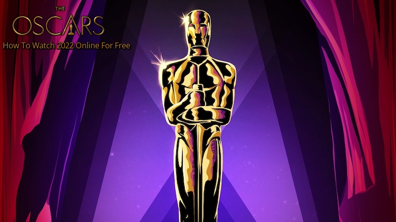 You are currently viewing How To Watch The Oscars 2022 Online For Free