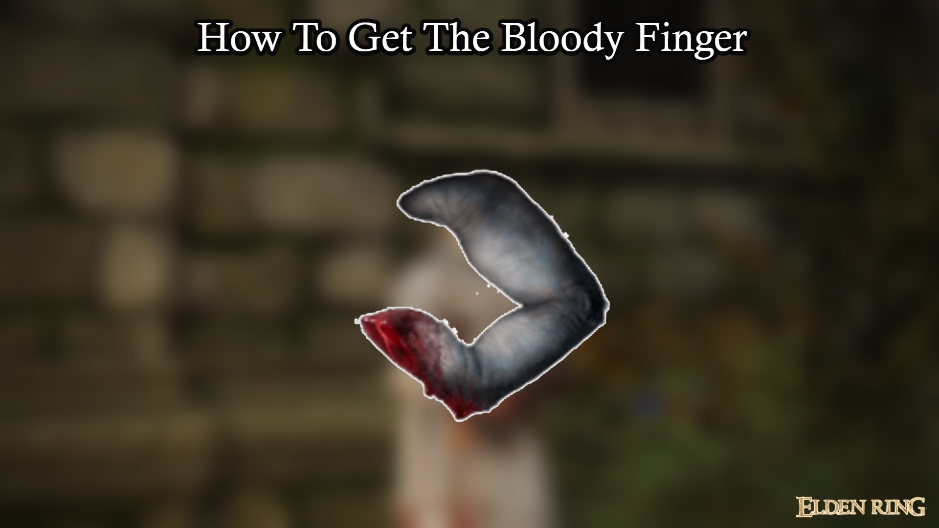 You are currently viewing How To Get The Bloody Finger In Elden Ring