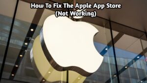 Read more about the article How To Fix The Apple App Store (Not Working)