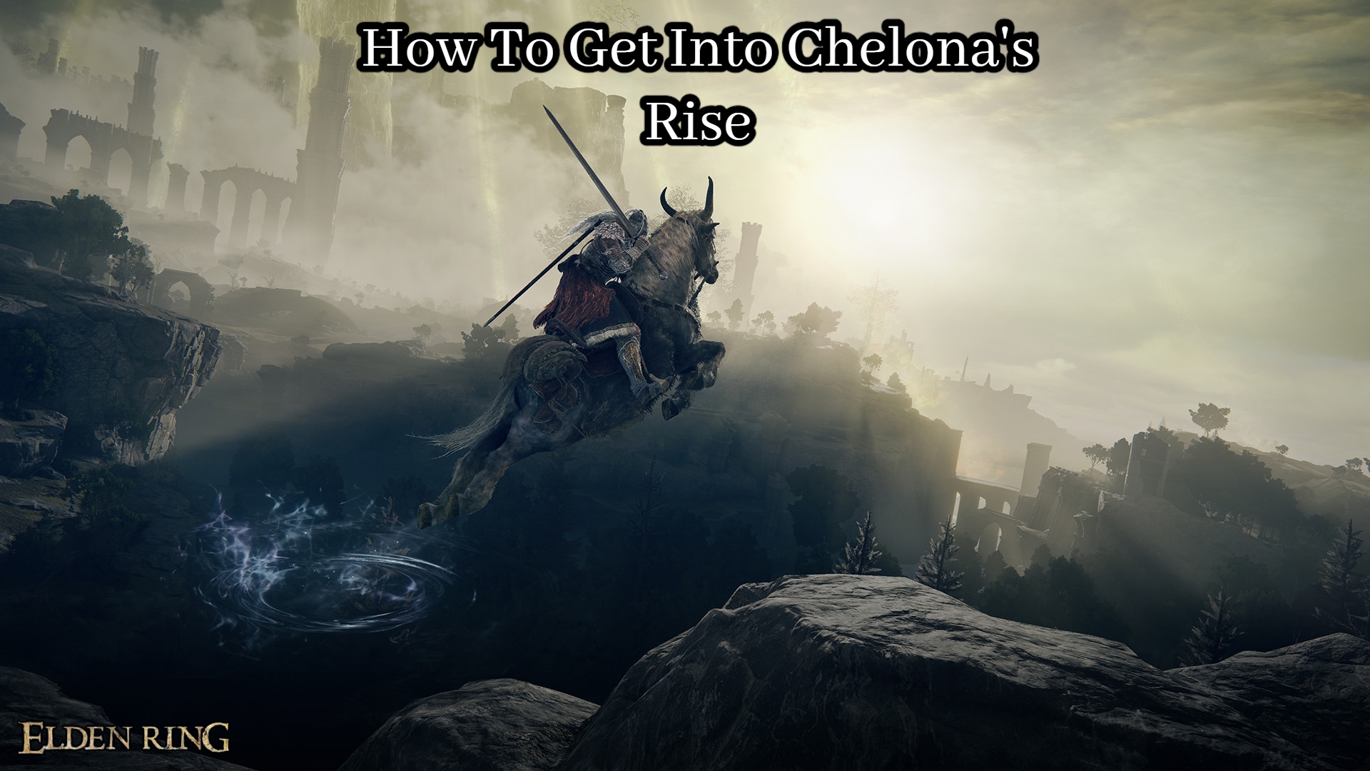 Read more about the article How To Get Into Chelona’s Rise In Elden Ring