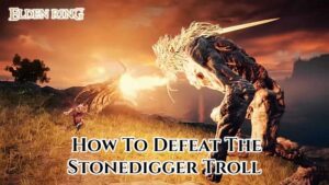 Read more about the article How To Defeat The Stonedigger Troll In Elden Ring