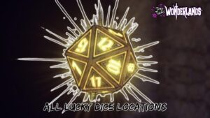 Read more about the article All Lucky Dice Locations In Tiny Tina’s Wonderlands