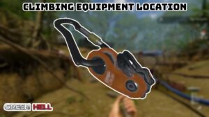 Read more about the article Climbing Equipment Location In Green Hell