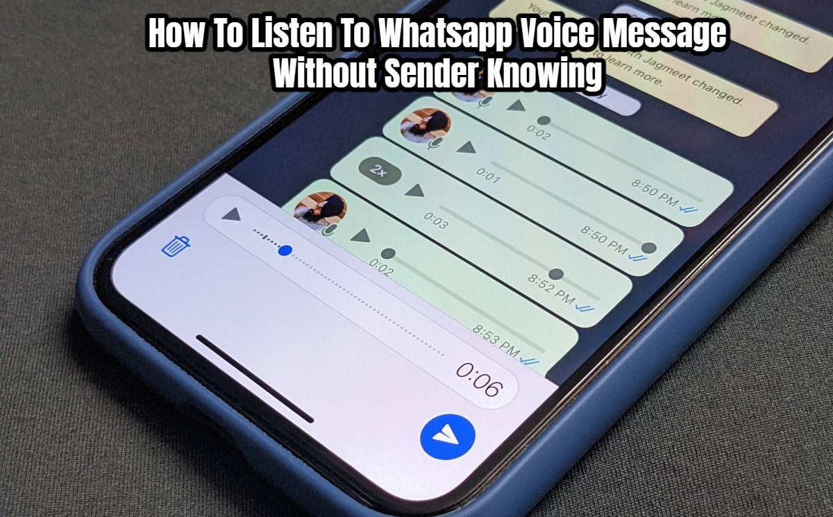 You are currently viewing How To Listen To Whatsapp Voice Message Without Sender Knowing