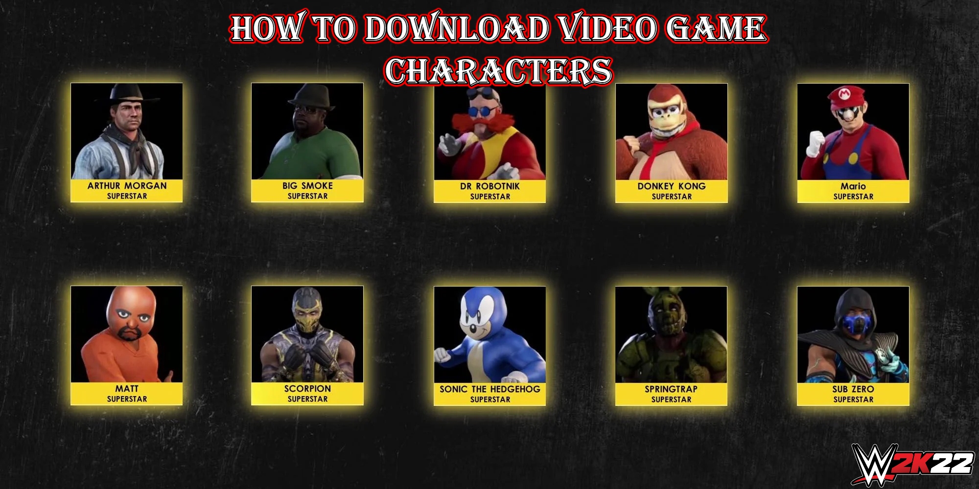 You are currently viewing How To Download Video Game Characters In WWE 2K22