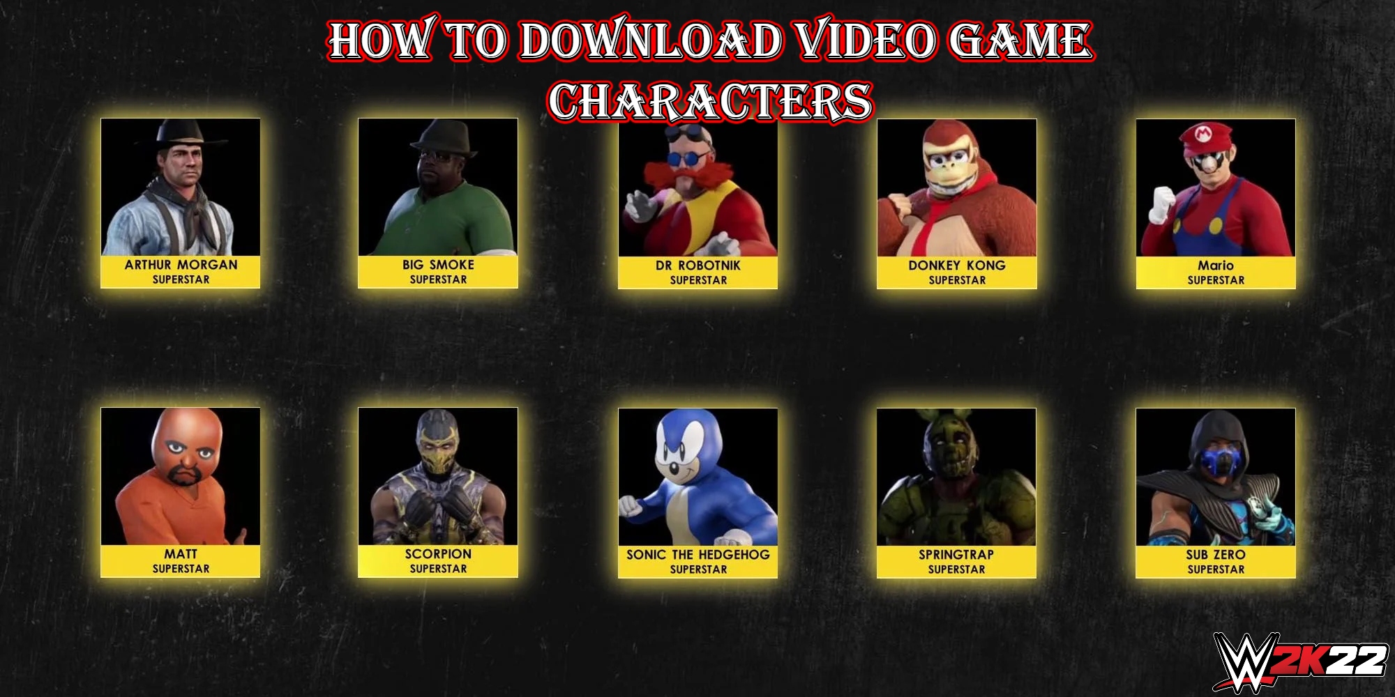 Read more about the article How To Download Video Game Characters In WWE 2K22