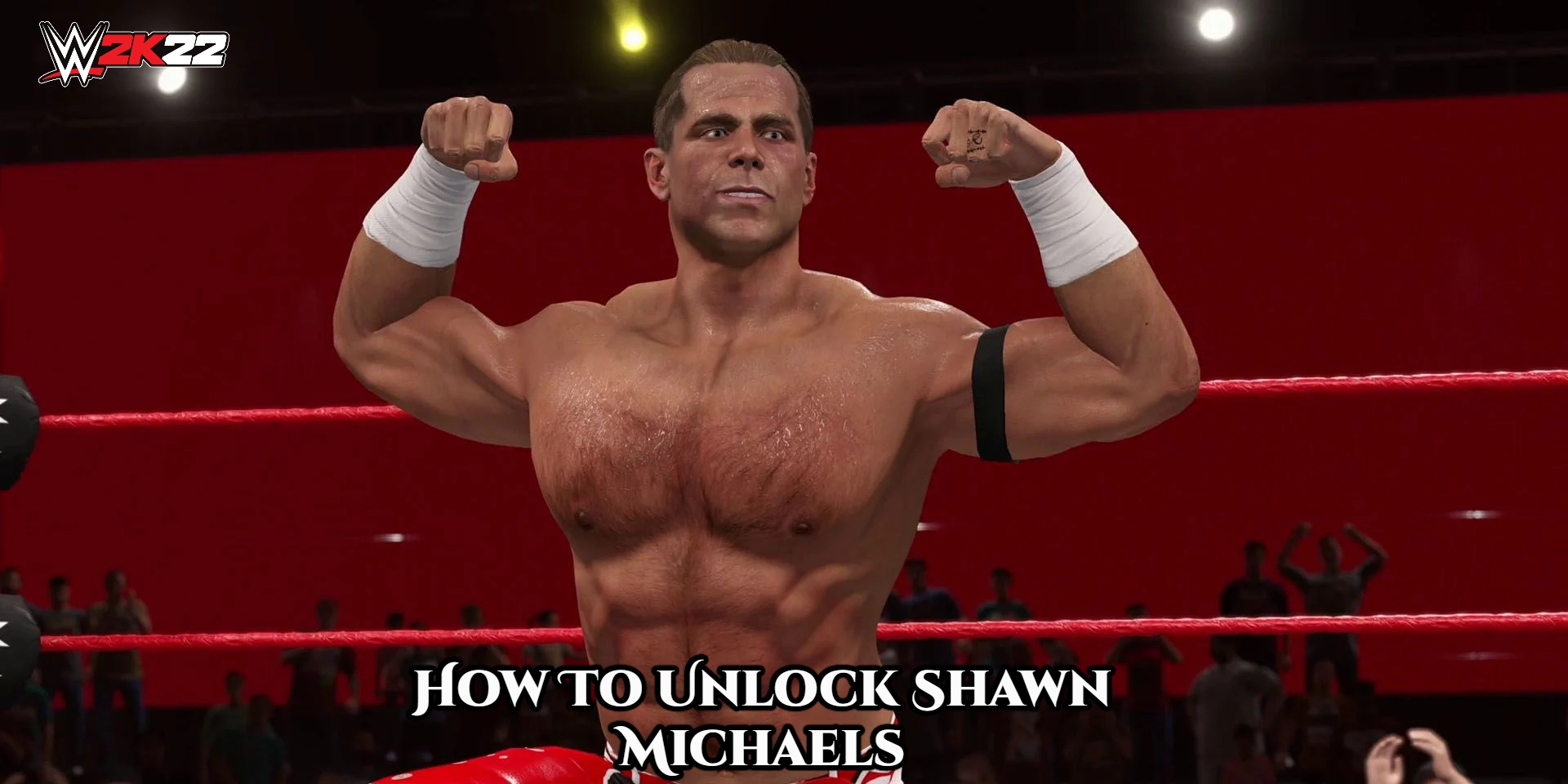 You are currently viewing How To Unlock Shawn Michaels In WWE 2K22