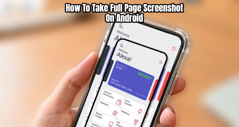 You are currently viewing How To Take Full Page Screenshot On Android
