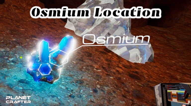 Read more about the article Osmium Location In The Planet Crafter