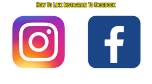 Read more about the article How To Link Instagram To Facebook