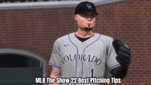 Read more about the article MLB The Show 22 Best Pitching Tips