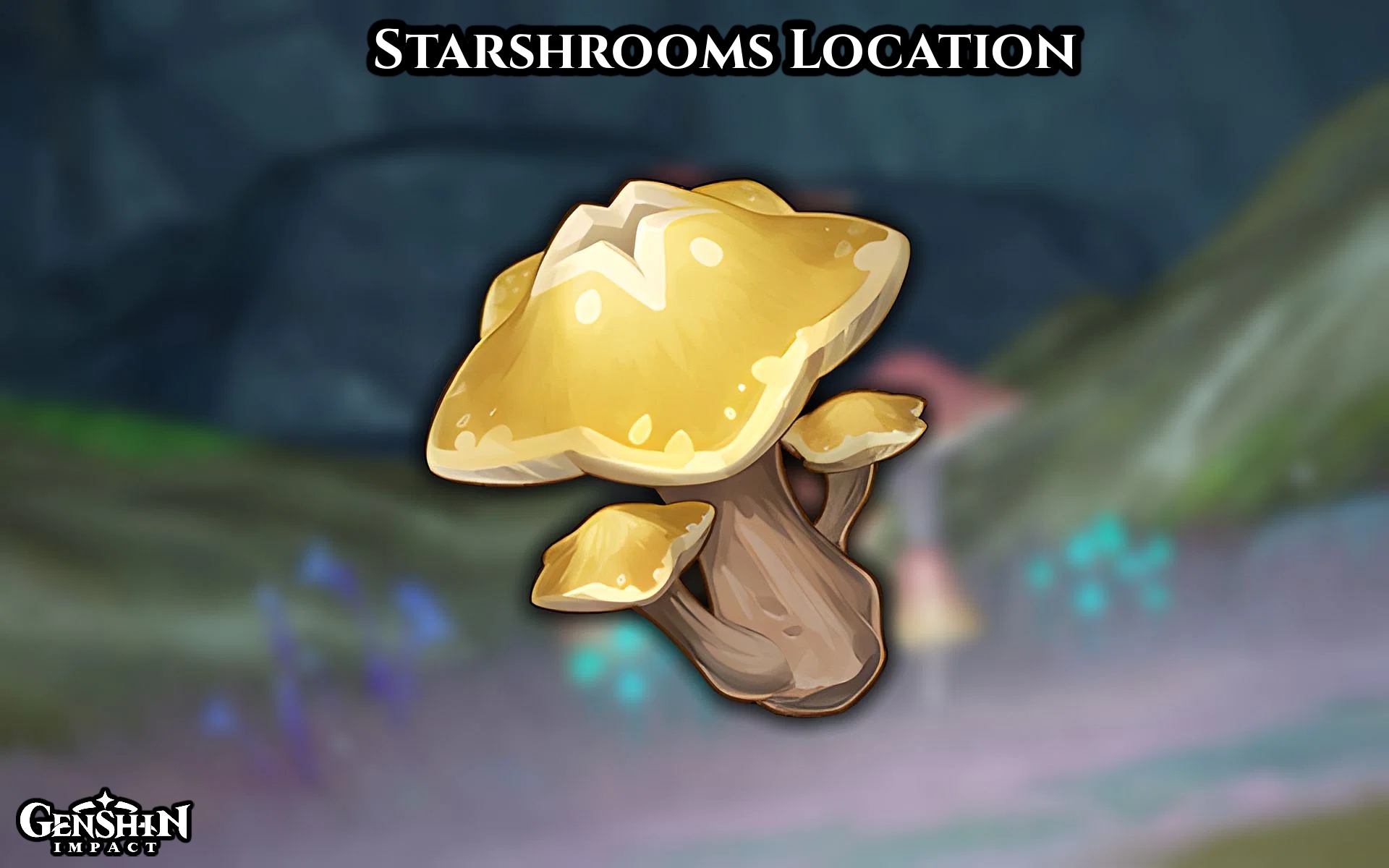 Read more about the article Starshrooms Location In Genshin Impact
