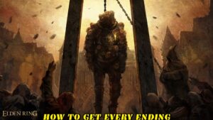 Read more about the article How To Get Every Ending in Elden Ring in One Playthrough