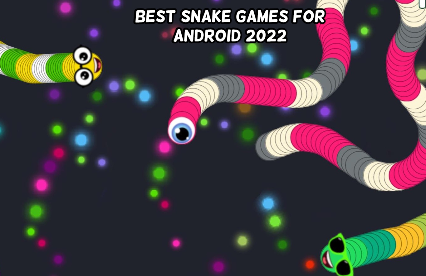 You are currently viewing Best Snake Games For Android 2022