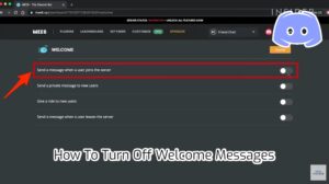 Read more about the article How To Turn Off Welcome Messages In Discord 2022
